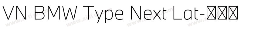 VN BMW Type Next Lat字体转换 VN BMW Type Next Lat字体转换